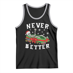 Funny Halloween Christmas Never Better Tank Top Xmas Skeleton Coffin - Print Your Wear