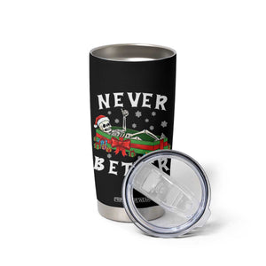 Funny Halloween Christmas Never Better Tumbler Cup Xmas Skeleton Coffin TS11 Print Your Wear