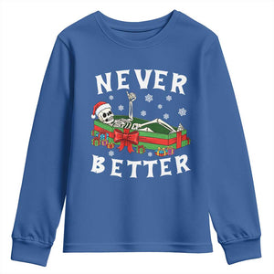 Funny Halloween Christmas Never Better Youth Sweatshirt Xmas Skeleton Coffin TS11 Royal Blue Print Your Wear