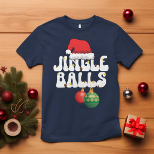 Christmas Jingle Balls T Shirt Funny Xmas Couple Matching TS11 Navy Print Your Wear