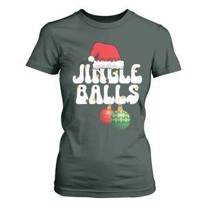 Christmas Jingle Balls T Shirt For Women Funny Xmas Couple Matching TS11 Dark Forest Green Print Your Wear