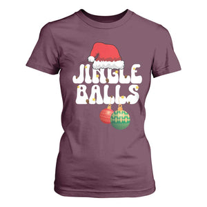 Christmas Jingle Balls T Shirt For Women Funny Xmas Couple Matching TS11 Maroon Print Your Wear