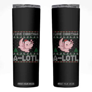 Funny Christmas Axolotl Skinny Tumbler I Love Christmas A Lotl Xmas Salamander TS11 Black Print Your Wear