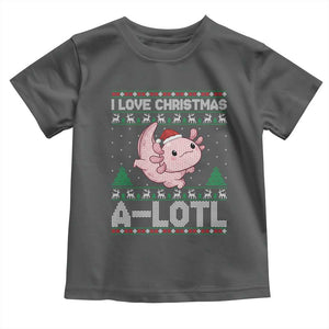 Funny Christmas Axolotl Toddler T Shirt I Love Christmas A Lotl Xmas Salamander TS11 Dark Heather Print Your Wear