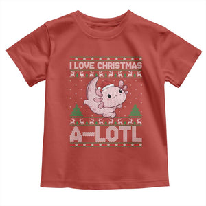 Funny Christmas Axolotl Toddler T Shirt I Love Christmas A Lotl Xmas Salamander TS11 Red Print Your Wear