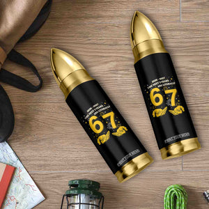 Funny 67 New Year Bullet Tumbler The Next Two Years Are Literally 2026 And 2027 Fireworks TS11 Print Your Wear