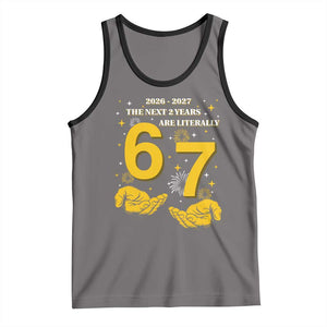 Funny 67 New Year Tank Top The Next Two Years Are Literally 2026 And 2027 Fireworks TS11 Deep Heather Black Print Your Wear