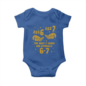 Funny 67 New Year Baby Onesie The Next Two Years Are Literally 2026 And 2027 Hand Gesture TS11 Royal Blue Print Your Wear