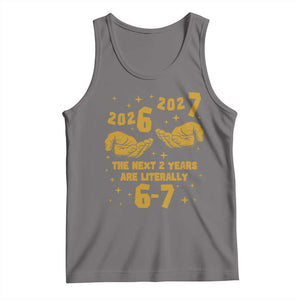 Funny 67 New Year Tank Top The Next Two Years Are Literally 2026 And 2027 Hand Gesture TS11 Deep Heather Print Your Wear