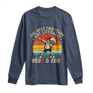 Funny Six Seven 67 New Year Long Sleeve Shirt The Next Two Years Are Literally 2026 And 2027 TS11 Navy Print Your Wear