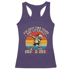 Funny Six Seven 67 New Year Racerback Tank Top The Next Two Years Are Literally 2026 And 2027 TS11 Purple Print Your Wear