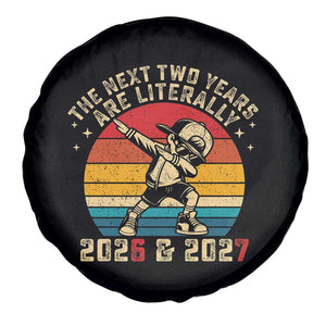 Funny Six Seven 67 New Year Spare Tire Cover The Next Two Years Are Literally 2026 And 2027 TS11 Print Your Wear