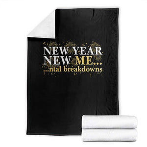 New Year New Me Mental Breakdowns Throw Blanket Funny New Year Party Fireworks TS11 Black Print Your Wear