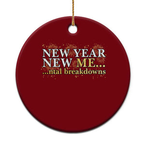 New Year New Me Mental Breakdowns Ceramic Ornament Funny New Year Party Fireworks TS11 1pc Red Print Your Wear