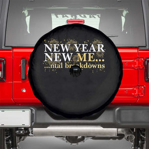 New Year New Me Mental Breakdowns Spare Tire Cover Funny New Year Party Fireworks TS11 Black Print Your Wear