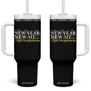 New Year New Me Mental Breakdowns Tumbler With Handle Funny New Year Party Fireworks TS11 One Size: 40 oz Black Print Your Wear