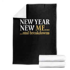 New Year New Me Mental Breakdowns Throw Blanket Funny New Year Party Faux Glitter TS11 Black Print Your Wear