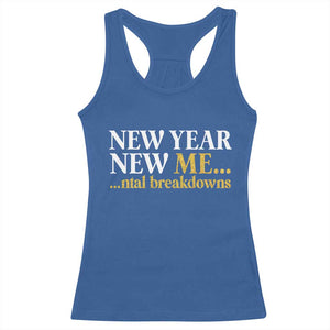 New Year New Me Mental Breakdowns Racerback Tank Top Funny New Year Party Faux Glitter TS11 Royal Blue Print Your Wear