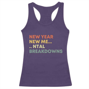 New Year New Me Mental Breakdowns Racerback Tank Top Funny New Year Party TS11 Purple Print Your Wear