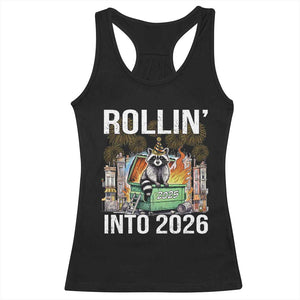 Funny Raccoon Rollin Into 2026 Racerback Tank Top Happy New Year Dumpster Fire TS11 Black Print Your Wear