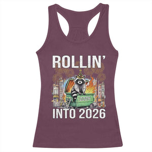 Funny Raccoon Rollin Into 2026 Racerback Tank Top Happy New Year Dumpster Fire TS11 Maroon Print Your Wear