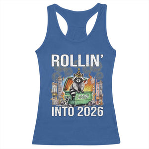 Funny Raccoon Rollin Into 2026 Racerback Tank Top Happy New Year Dumpster Fire TS11 Royal Blue Print Your Wear