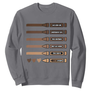 Melanin Black Teacher Sweatshirt We Can Be Different On The Outside But We Have The Same Heart Inside TS11 Charcoal Print Your Wear