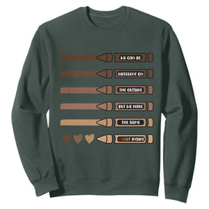 Melanin Black Teacher Sweatshirt We Can Be Different On The Outside But We Have The Same Heart Inside TS11 Dark Forest Green Print Your Wear