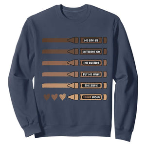 Melanin Black Teacher Sweatshirt We Can Be Different On The Outside But We Have The Same Heart Inside TS11 Navy Print Your Wear
