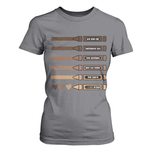 Melanin Black Teacher T Shirt For Women We Can Be Different On The Outside But We Have The Same Heart Inside TS11 Charcoal Print Your Wear