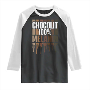 Funny Chocolit 100% Raglan Shirt African American Melanin Black Pride TS11 Black White Print Your Wear