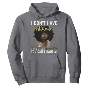 Proud Black African American Hoodie I Don't Have Attitude I've Got A Personality Glitter Print TS11 Charcoal Print Your Wear