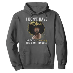 Proud Black African American Hoodie I Don't Have Attitude I've Got A Personality Glitter Print TS11 Dark Heather Print Your Wear