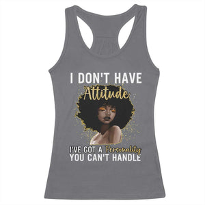 Proud Black African American Racerback Tank Top I Don't Have Attitude I've Got A Personality Glitter Print TS11 Charcoal Print Your Wear