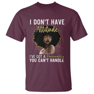 Proud Black African American T Shirt I Don't Have Attitude I've Got A Personality Glitter Print TS11 Maroon Print Your Wear