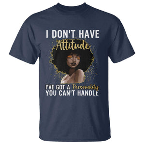 Proud Black African American T Shirt I Don't Have Attitude I've Got A Personality Glitter Print TS11 Navy Print Your Wear