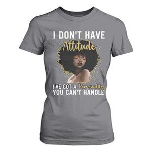 Proud Black African American T Shirt For Women I Don't Have Attitude I've Got A Personality Glitter Print TS11 Charcoal Print Your Wear