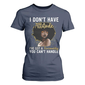 Proud Black African American T Shirt For Women I Don't Have Attitude I've Got A Personality Glitter Print TS11 Navy Print Your Wear