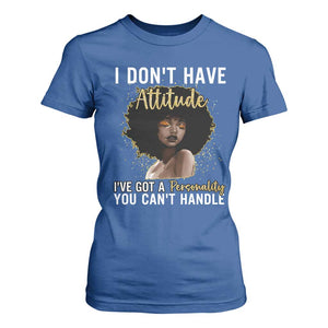 Proud Black African American T Shirt For Women I Don't Have Attitude I've Got A Personality Glitter Print TS11 Royal Blue Print Your Wear
