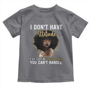 Proud Black African American Toddler T Shirt I Don't Have Attitude I've Got A Personality Glitter Print TS11 Charcoal Print Your Wear