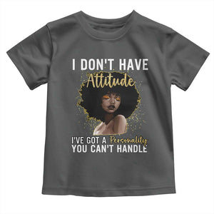 Proud Black African American Toddler T Shirt I Don't Have Attitude I've Got A Personality Glitter Print TS11 Dark Heather Print Your Wear