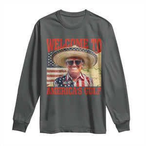Funny Trump 2025 Welcome To America's Gulf Long Sleeve Shirt Vintage American Flag Sombrero Hat TS11 Dark Heather Print Your Wear