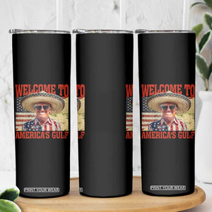 Funny Trump 2025 Welcome To America's Gulf Skinny Tumbler Vintage American Flag Sombrero Hat TS11 Print Your Wear