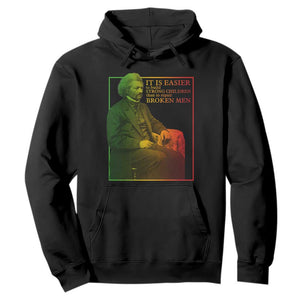 Frederick Douglass Hoodie It Is Easier To Build Strong Children Than To Repair Broken Men TS11 Black Print Your Wear