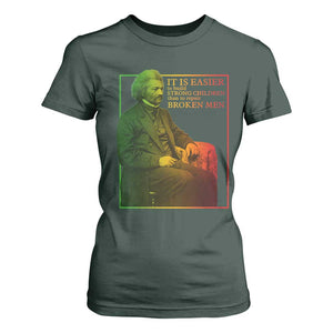 Frederick Douglass T Shirt For Women It Is Easier To Build Strong Children Than To Repair Broken Men TS11 Dark Forest Green Print Your Wear