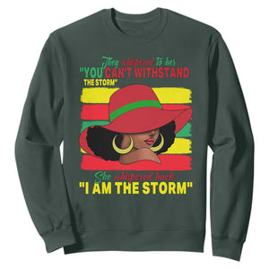 Proud Black African American Sweatshirt They Whispered To Her You Can't Withstand The Storm Black History Month TS11 Dark Forest Green Print Your Wear