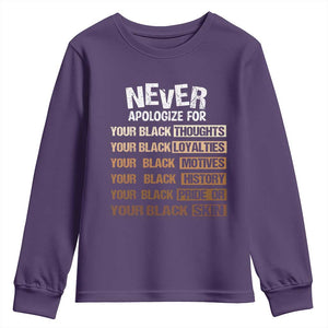 Never Apologize For Your Black Thoughts Loyalties Motives History Pride Or Skin Youth Sweatshirt African American Black History Month TS11 Purple Print Your Wear