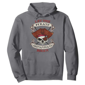 Let The Pirate Shenanigans Begin Hoodie Funny Crossbones Freebooter TS11 Charcoal Print Your Wear