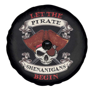 Let The Pirate Shenanigans Begin Spare Tire Cover Funny Crossbones Freebooter TS11 Print Your Wear