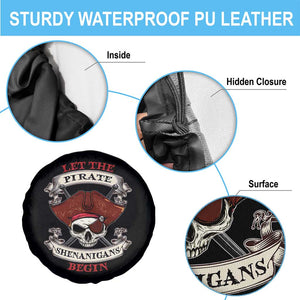 Let The Pirate Shenanigans Begin Spare Tire Cover Funny Crossbones Freebooter TS11 Print Your Wear